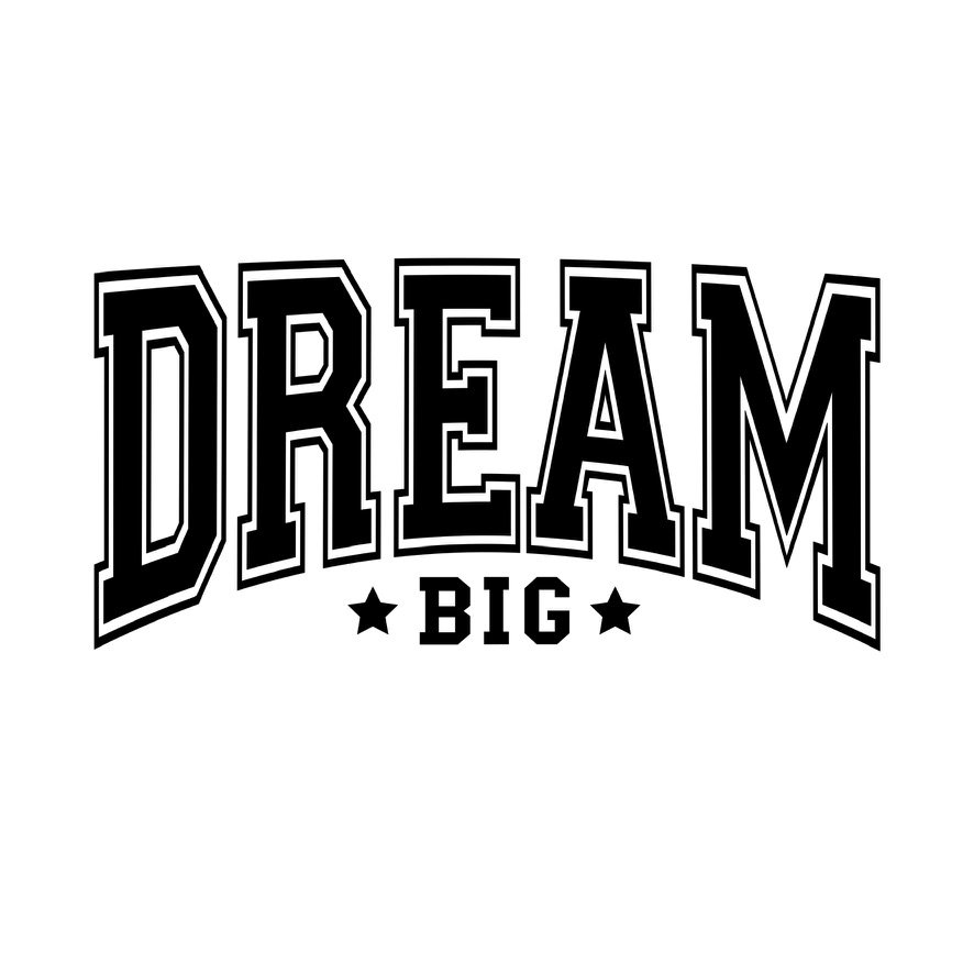 Dream Big