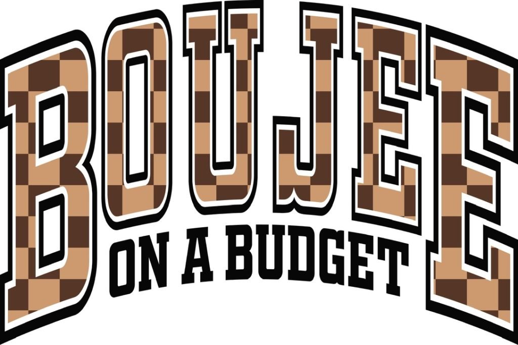 Boujee Budget
