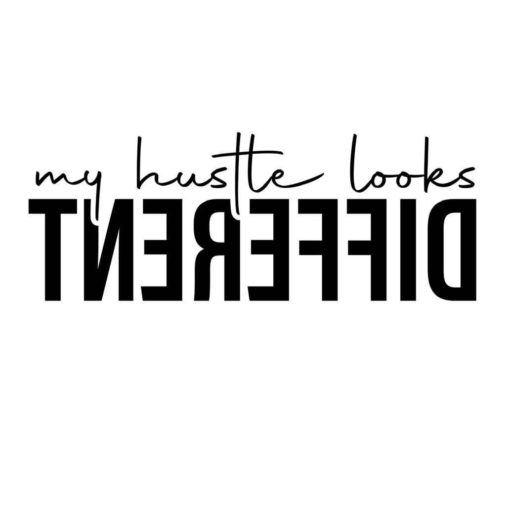 Hustle Looks Different