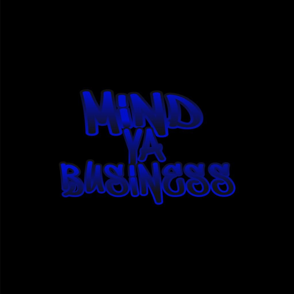 Mind Ya Business Blue